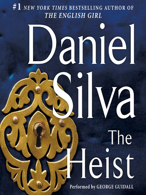 Title details for The Heist by Daniel Silva - Available